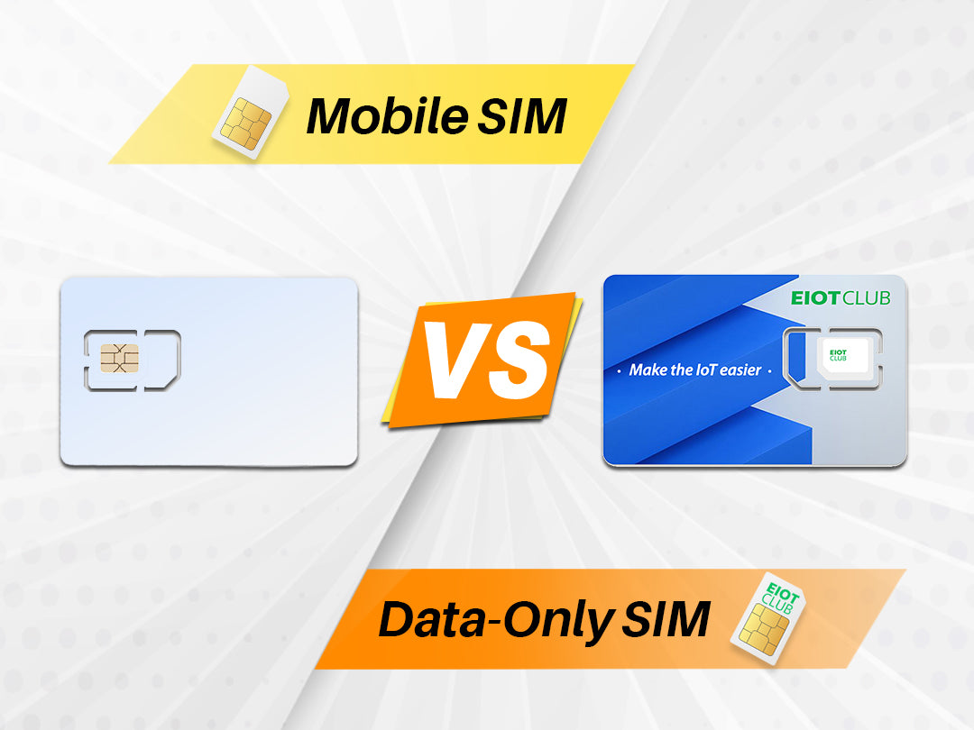 Data-Only SIM vs. Mobile SIM: Key Differences and Which to Choose