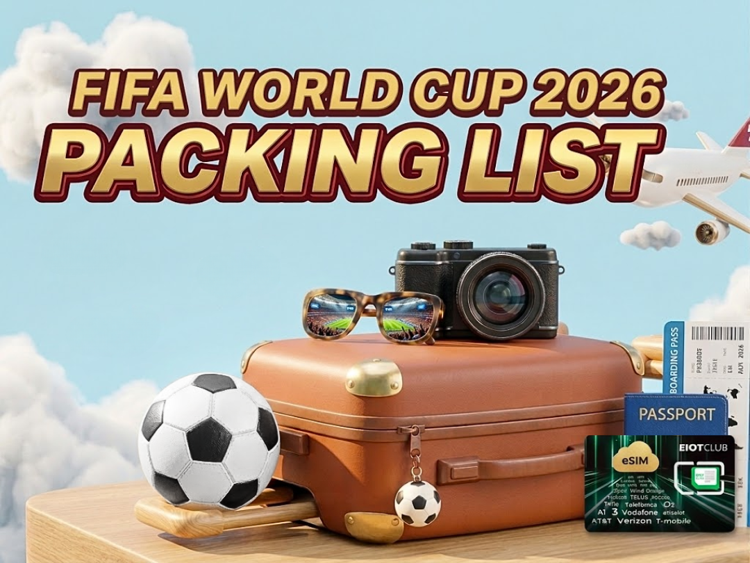 FIFA World Cup 2026 Packing List: 16 Essential Items Every Fan Should Bring